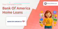 Bank of America Home Loans: Everything You Need To Know