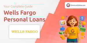 Wells Fargo Personal Loans: Everything You Need to Know